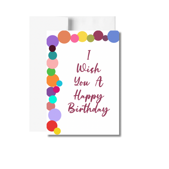 I Wish You A Happy Birthday Greeting Card