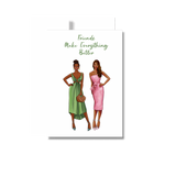 Friends Make Everything Better Birthday Greeting Card, Woman Illustration