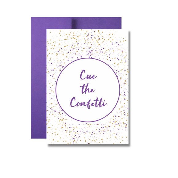 Cue The Confetti Birthday Greeting Card