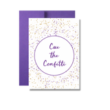 Cue The Confetti Birthday Greeting Card