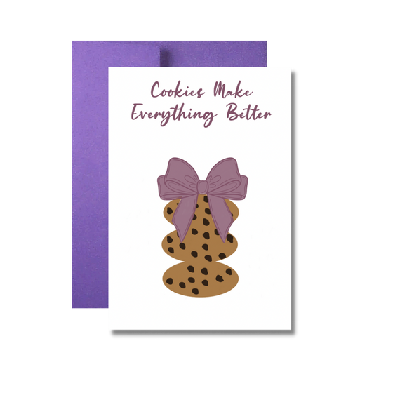 Cookies Make Everything Better Thinking of You Greeting Card, Chocolate Chip Cookies