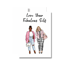 Love Your Fabulous Self Birthday Greeting Card, Friends