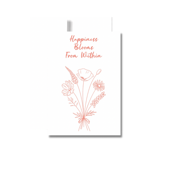 Happiness Blooms From Within Encouragement Greeting Card, Floral