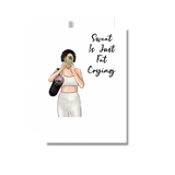 Sweat Is Just Fat Crying Birthday Greeting Card, Fitness