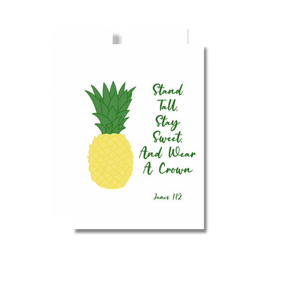 Stand Tall, Stay Sweet, And Wear A Crown Encouragement Greeting Card, Pineapple