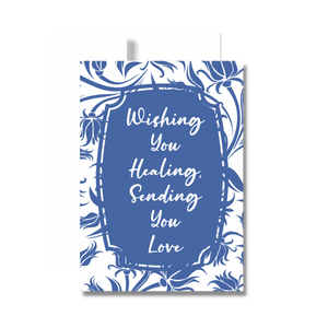 Wishing You Healing, Sending You Love Floral Sympathy Greeting Card