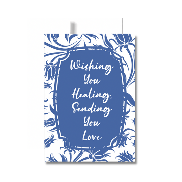 Wishing You Healing, Sending You Love Floral Sympathy Greeting Card