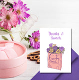 Bouquet of Flowers Thanks A Bunch Greeting Card