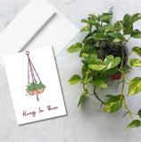 Hang In There Encouragement Greeting Cards, Plants