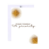 Make Yourself A Priority Friendship Encouragement Greeting Card