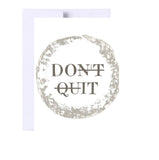 Encouragement Inspirational Greeting Card, Don’t Quit, Do It, Birthday, Just Because