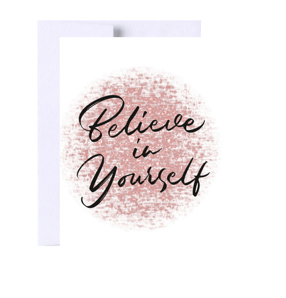 Believe In Yourself Encouragement Card