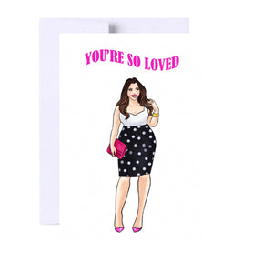 You’re Loved Birthday Greeting Card, Woman Illustration