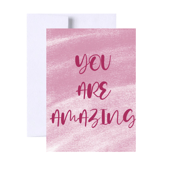You Are Amazing Greeting Card