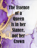 Essence Of A Queen Is In Her Stance Not Her Crown Journal