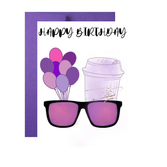 Happy Birthday Greeting Card, Sunglasses Coffee Balloons