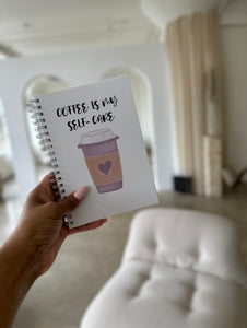 Coffee Is My Self-Care Journal